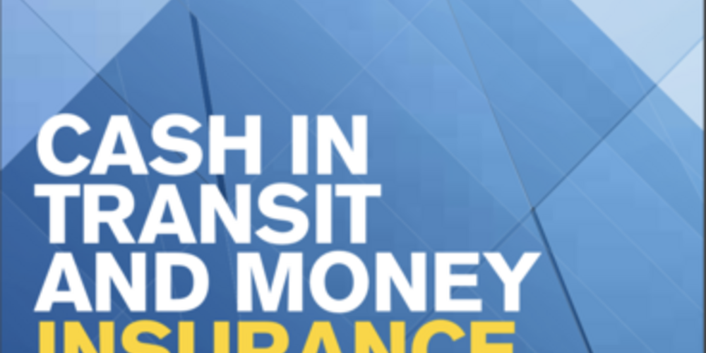 Cash in transit and money insurance fact sheet - Australia & US