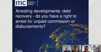 Arresting developments - debt recovery: Do you have a right to arrest for unpaid commission or disbursements?